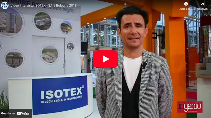 video Intervista Responsabile Commerciale nord Italia Isotex – fiera SAIE Bologna 2018